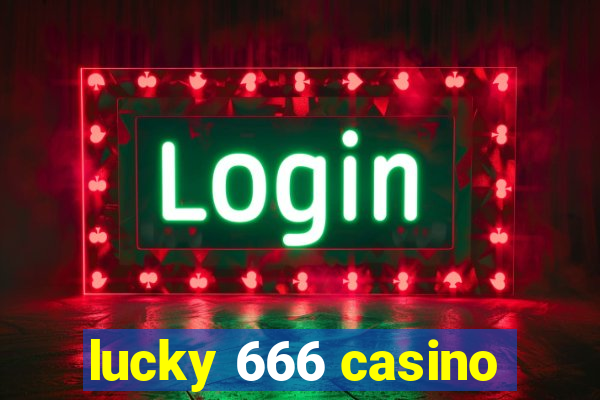 lucky 666 casino